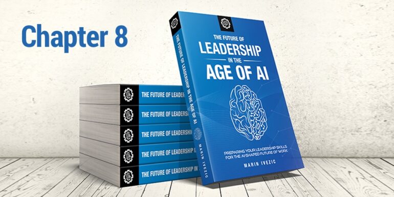 Future of Leadership in the Age of AI CH8
