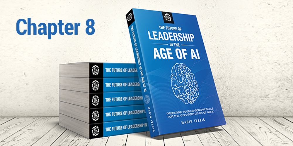 Future of Leadership in the Age of AI CH8
