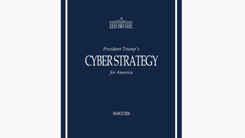 The White House Just Released Its New National Cyber Strategy. It's Not a Strategy.