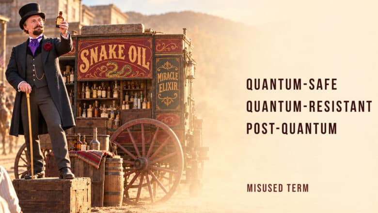 Quantum Snake Oil Quantum-Safe