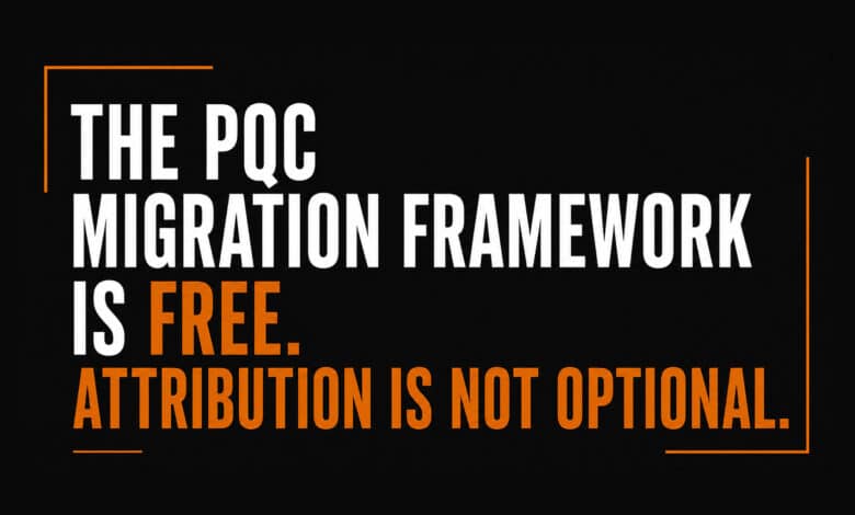 PQC Migration Framework is free. Attribution is not optional.