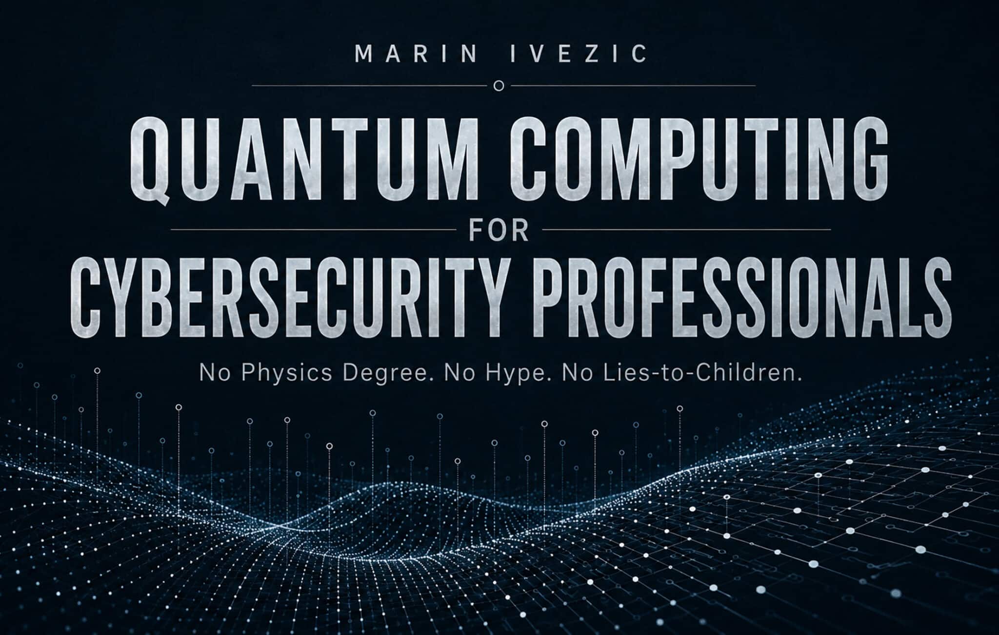Quantum Computing for Cyber Pros
